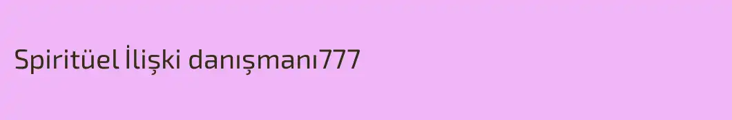 Spiritüel İlişki danışmanı777